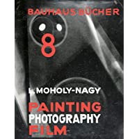 Painting Photography Film Bauhausbu¨Cher 8 1925: Bauhausbücher 8